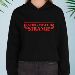 Eating Meat Is Strange Vegan Crop Cropped Hoodie
